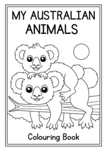 My Australian Animals Colouring Book